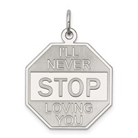 Sterling Silver Rhodium-plated Ill Never Stop Loving You Charm with Satin Back Stop Sign view 1
