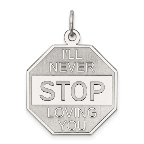 Sterling Silver Rhodium-plated Ill Never Stop Loving You Charm with Satin Back Stop Sign
