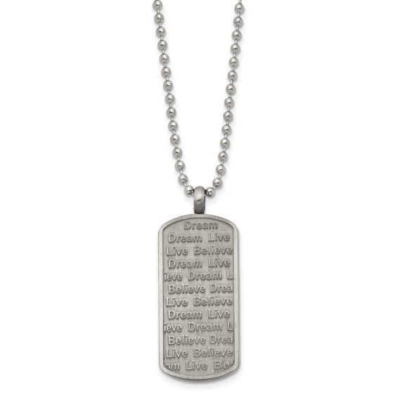 Chisel Stainless Steel Antiqued Brushed and Textured Live/Dream/Believe Dog Tag on a 24 inch Ball Chain Necklace