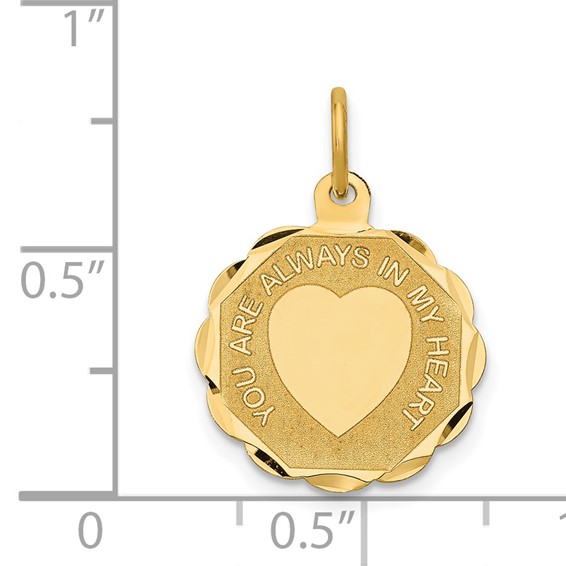 14k YOU ARE ALWAYS IN MY HEART Engravable Disc Charm